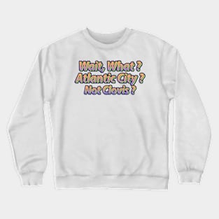 What Clovis ? Crewneck Sweatshirt